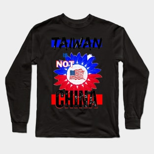 America agrees - Taiwan is not China Long Sleeve T-Shirt